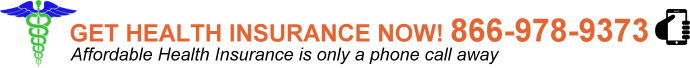 Health Insurance Now! Call 866-978-9373